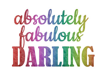 Absolutely fabulous Darling. Hand written doodle color pencil word on white background