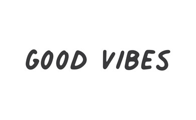 Good vibes lettering style vector text.