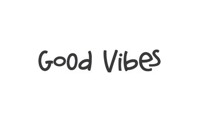 Good vibes lettering style vector text.