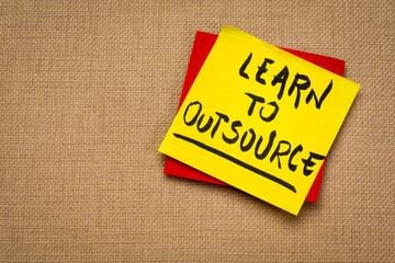 learn to outsource reminder note, business and outsourcing concept