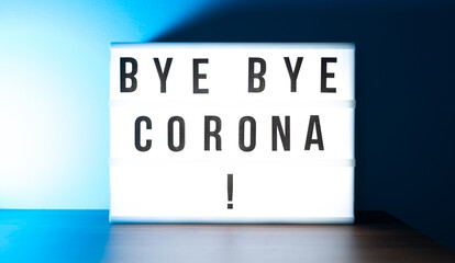 Bye Bye Corona illuminated board