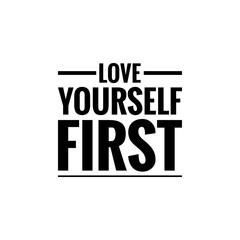 ''Love yourself first'' Lettering