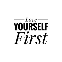 ''Love yourself first'' Lettering