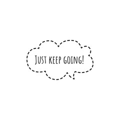 ''Just keep going'' Lettering