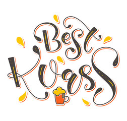 Best Kvass - colored vector illustration with lettering - Calligraphy with doodle glass isolated on white background.