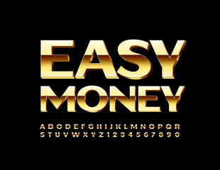 Vector elite banner Easy Money. Chic shiny Font. Gold modern set of Alphabet Letters and Numbers