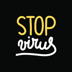 STOP VIRUS hand drawn vector lettering.
Preventive measure against infection with COVID-19.
