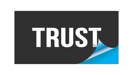 TRUST text written on black blue sticker.