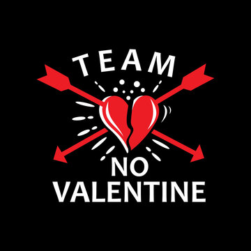 Team no valentine, funny valentine quote, anti valentine quote, valentine  day quote vector illustration. Good for greeting card and t-shirt print,  flyer, poster design, mug. Stock Vector | Adobe Stock