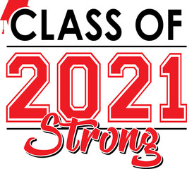 Red Graduating Class of 2021 Strong