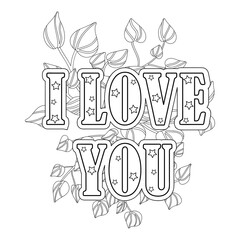 I Love you quote for coloring book. Coloring page for adult and older children. Hand drawn Valentines Day illustration