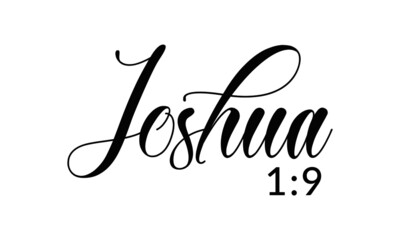 Joshua, Christian faith, Typography for print or use as poster, card, flyer or T Shirt