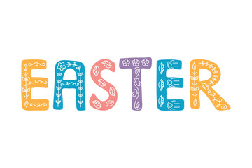 Trendy minimalist Easter colorful lettering with floral elements. Cute holiday illustration, vector template for your design, greeting card, banner, advertising, sticker, poster, season invitations.