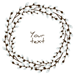 Vector pussy willow wreath; easter frame for greeting cards, invitations, posters, banners, packaging.