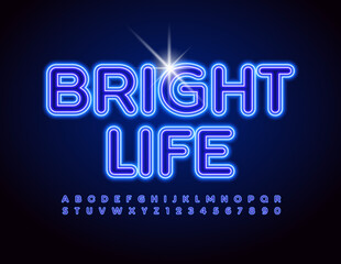 Vector glowing banner Bright Life. Blue electric Font. Neon Led Alphabet Letters and Numbers set