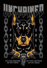 Doberman Pinscher Dog with Broken Chain Illustration with A Slogan Artwork on Black Background for Apparel or Other Uses