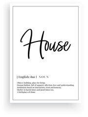House definition, vector. Minimalist poster design. Wall decals, noun description. Wording Design isolated on white background, lettering. Wall art artwork. Modern poster design in frame