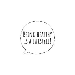 ''Being healthy is a lifestyle'' Lettering