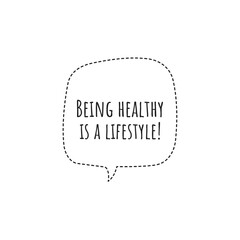 ''Being healthy is a lifestyle'' Lettering