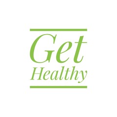 ''Get healthy'' Lettering