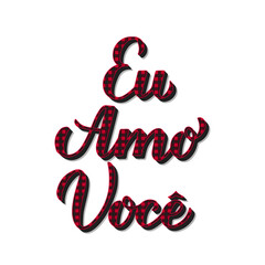 Eu Amo Voce calligraphy hand lettering. I Love You in Brazilian Portuguese. Red buffalo plaid pattern. Valentines day typography poster. Vector template for banner, greeting card, flyer, sticker, etc