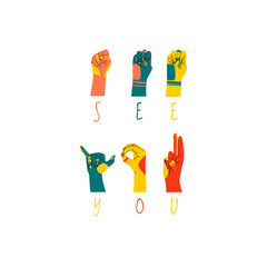 American sign language lettering see you. ASL vector illustration. Perfect for sublimation printing on t shirt, mug, dish towel, for poster, card web design and more