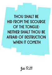 Thou shalt be hid from the scourge of the tongue. Bible verse quote