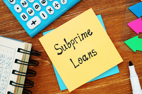 Business concept about Subprime Loans with sign on the sheet.