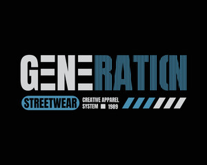 Generation typography graphic vector illustration, perfect for designs for t-shirts, shirts, hoodies, etc.