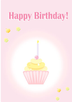 Vector illustration of a gently pink greeting card Happy Birthday. Cupcake with a candle on a postcard. Cute card with an anniversary, the birth of a baby. Cupcakes on the background