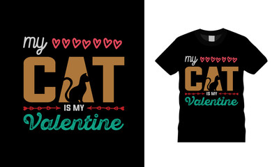 My Cat Is My Valentine T shirt Design, typography, vintage, vector, apparel, eps, template, print design, element