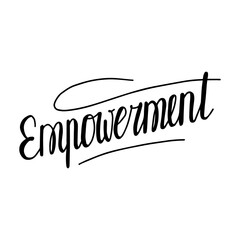 Empowerment. Hand drawn lettering poster. Stock vector illustration.