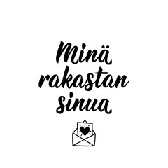 Finnish text: I love you. Lettering. Banner. calligraphy vector illustration.