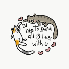 Couple cat, I's like to spend all 9 lives with you line drawing watercolour painting illustration