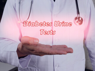 Health care concept about Diabetes Urine Tests with inscription on the sheet.