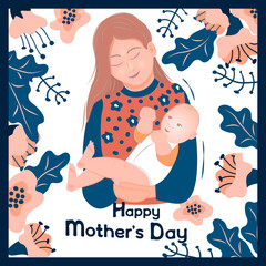 Happy Mother's Day card or banner.Beatiful woman holds her baby in her arms and smiles at him with love. Mom and kid are surrounded by beautiful flowers.Emotion vector illustration in cartoon style.