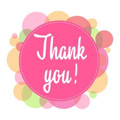 Fototapeta premium Thank you handwritten inscription.Pink circle, bubbles..Vector illustration