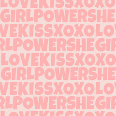 Girl Power feministic typography seamless pattern Neutral pink love xoxo kiss she feminisms text bold backdrop . Woman fashion lettering vector illustration