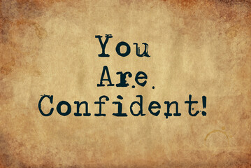 you are confident
