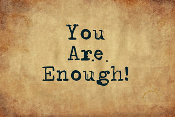 you are enough