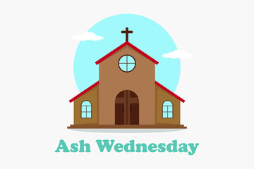 Ash wednesday vector concept. Church with cross symbol and ash wednesday text