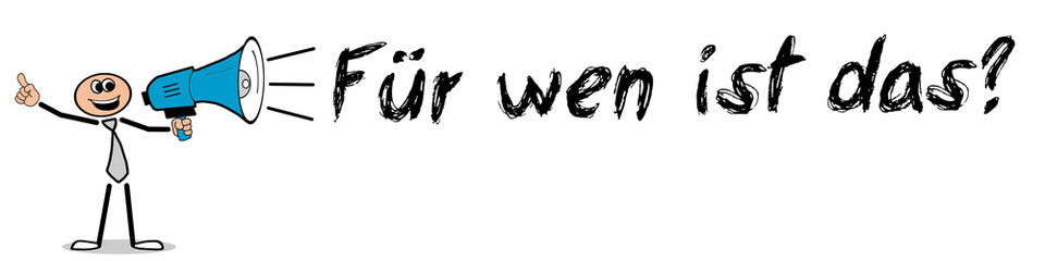 Für wen ist das?