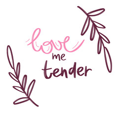 Love me tender. Valentines day background with heart Design elements for Valentine's day.Vector illustration. Wallpaper, flyers, invitation, posters, brochure,