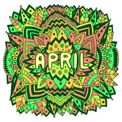 April - colorful illustration with month s name. Bright zendoodle mandala with months of the year. Year monthly calendar design art. Zentangle style artworkt. Vector illustration
