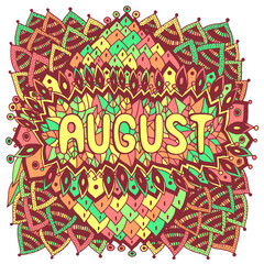 August - colorful illustration with month s name. Bright zendoodle mandala with months of the year. Year monthly calendar design art. Zentangle style artworkt. Vector illustration