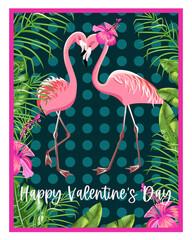 Happy Valentine's Day greeting card. Flamingos and tropical leaves. Vector.