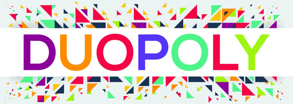 creative colorful (duopoly) text design, written in English language, vector illustration.	
