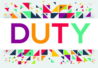 creative colorful (duty) text design, written in English language, vector illustration.
