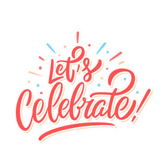 Let's celebrate. Vector lettering banner.