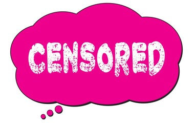 CENSORED text written on a pink thought cloud bubble.